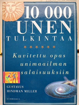 Gustavus Hindman Miller - 10 000 unen tulkintaa (sid.)