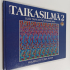Taikasilmä 2 : kolmiulotteisia kuvia : uusi tapa katsoa m... - pikkukuva 1