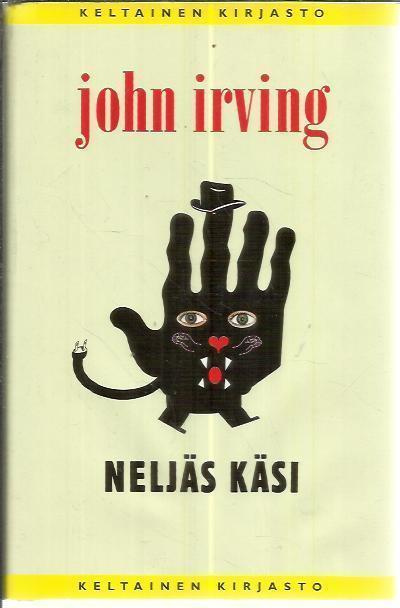 John Irving : Neljäs Käsi