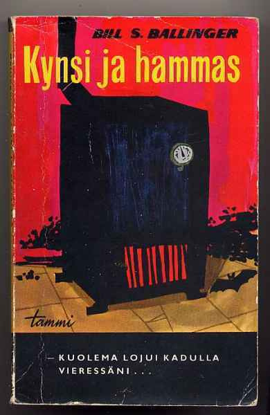 Ballinger, Bill S.: Kynsi ja hammas (1.p.,nid., 1960)
