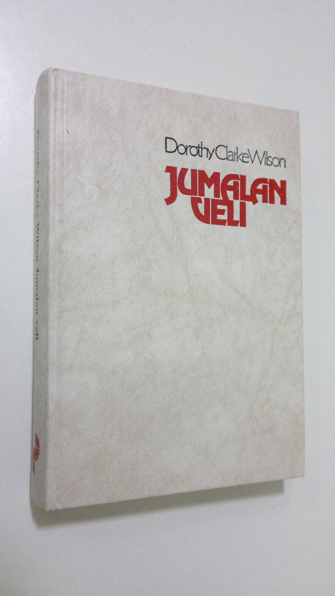 Dorothy Clarke Wilson : Jumalan veli