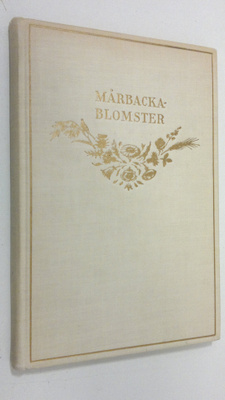 Valborg Olander : Mårbacka blomster