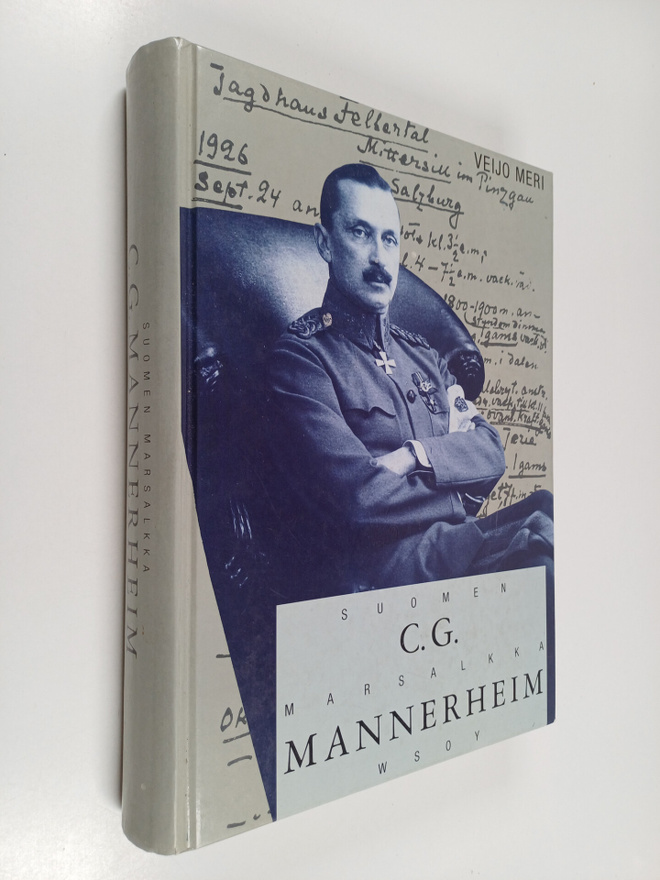 Veijo Meri : C. G. Mannerheim Suomen marsalkka