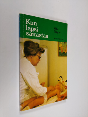 Olle Naglo : Kun lapsi sairastaa