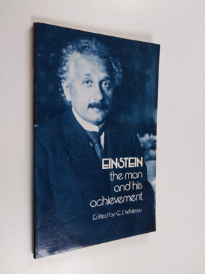 G. J. Whitrow : Einstein, the Man and His Achievement