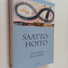 Kirsti (toim.) Aalto : Saattohoito : lähimmäisenä kuolevalle - pikkukuva 1
