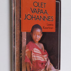 Leena Kaartinen : Olet vapaa, Johannes - pikkukuva 1