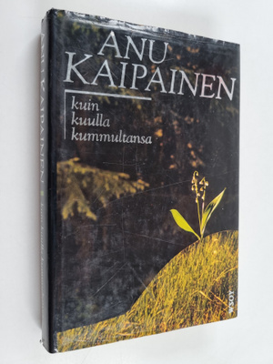 Anu Kaipainen : Kuin kuulla kummultansa