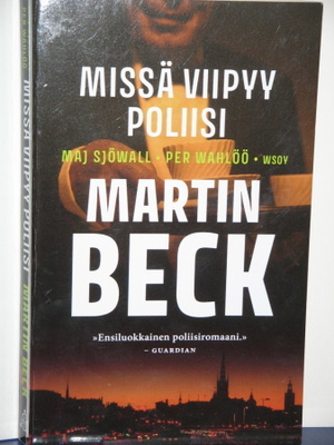 Sjöwall & Wahlöö : MISSÄ VIIPYY POLIISI Martin Beck