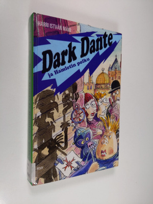 Harri Istvan Mäki : Dark Dante ja Hamletin polku