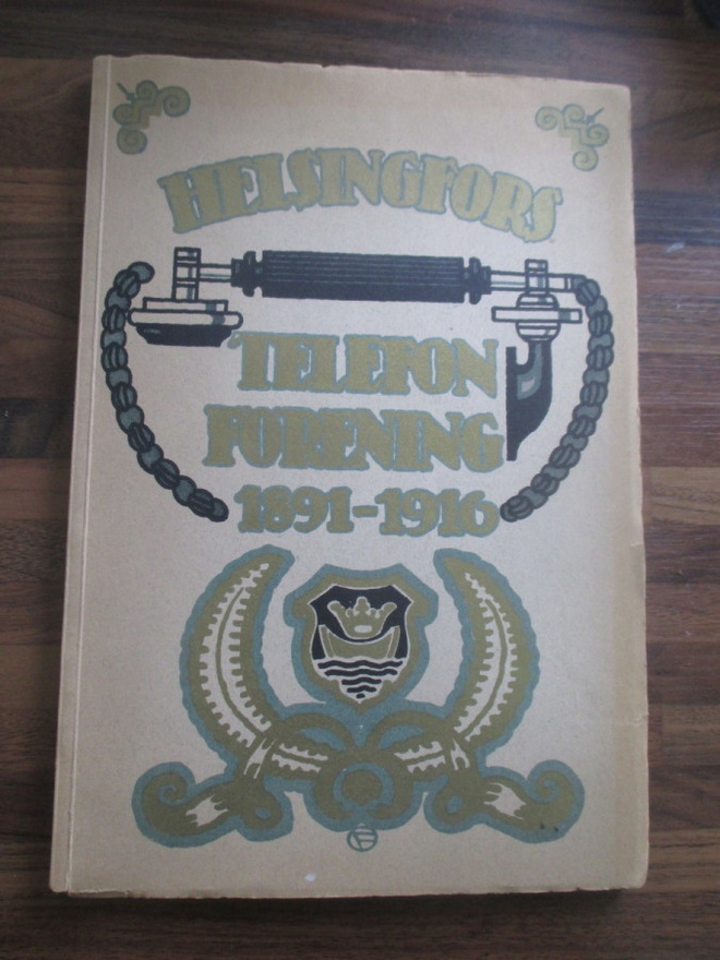 HELSINGFORS TELEFONFÖRENING 1891 - 1916 ( hieno omiste !!