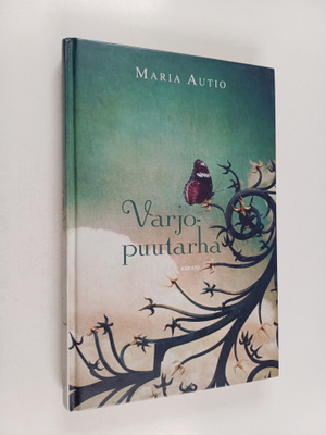 Maria Autio : Varjopuutarha