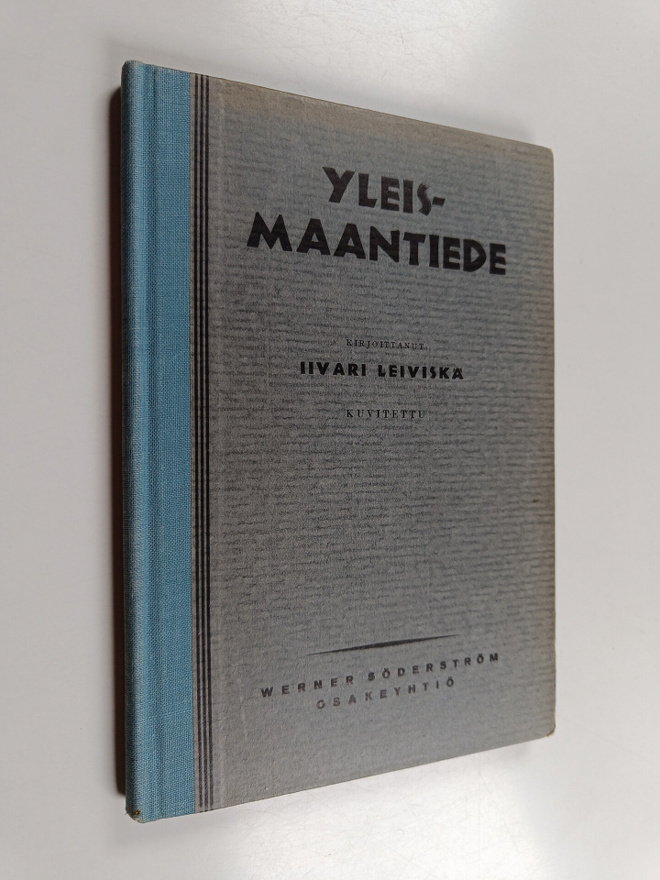 Iivari Leiviskä : Yleismaantiede : oppikouluja varten