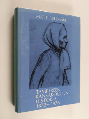 Matti Telemäki : Tampereen kansakoulun historia 1872-1976