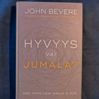 Bevere, John: Hyvyys vai Jumala? - pikkukuva 1