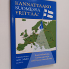 Arto Lahti : Kannattaako Suomessa yrittää : yrittäjäprofe... - pikkukuva 1