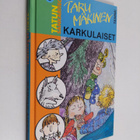 Taru Mäkinen : Karkulaiset - pikkukuva 1