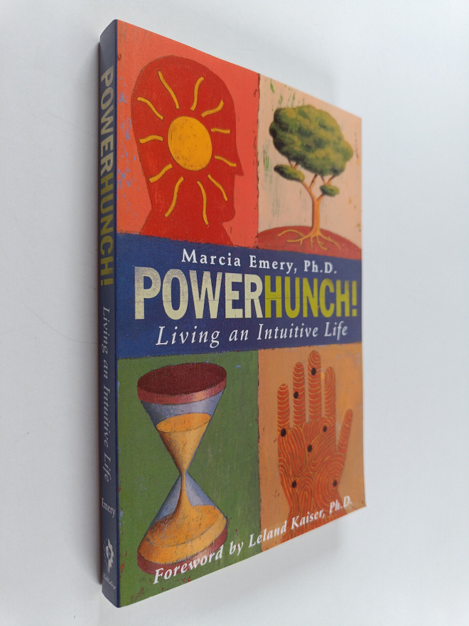 Marcia Emery ym. : Powerhunch! : Living An Intuitive Life