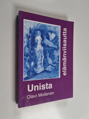 Olavi Moilanen : Unista elämänviisautta