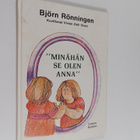Björn Rönningen : "Minähän se olen Anna" - pikkukuva 1