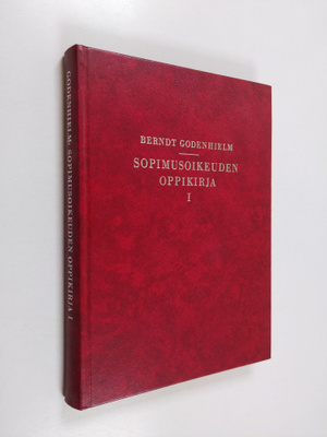 Berndt Godenhielm : Sopimusoikeuden oppikirja, 1 - Irtaim...