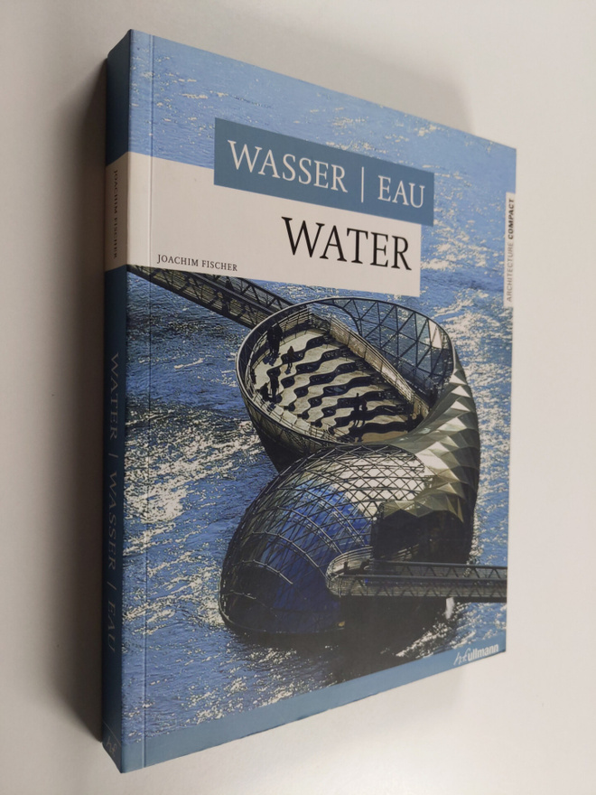 Joachim Fischer : Wasser = Eau = Water