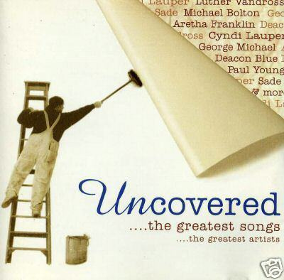 Uncovered ** The Greatest Songs...The Greatest Stars ** CD