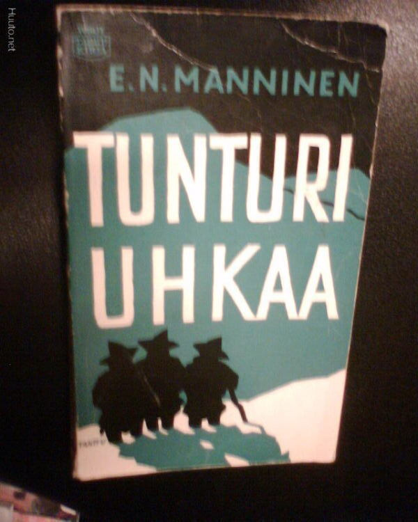 E. N. Manninen  TUNTURI UHKAA ( 2 p. 1965 )