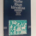 Murhe itkun kirvoittaa : unkarilaisia itkuvirsiä sävelmineen - pikkukuva 1
