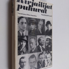 Ritva (toim.) Haavikko : Kirjailijat puhuvat : tulenkantajat - pikkukuva 1