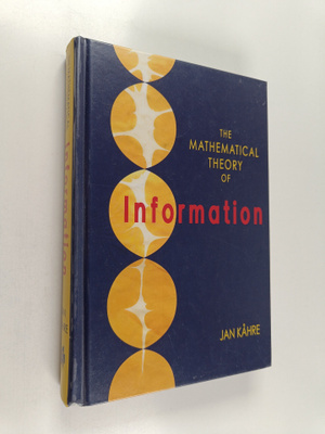 Jan Kåhre : The Mathematical Theory of Information