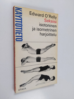 Edward O'Reilly : Seksiisi : Isometrinen ja isotoninen ha...