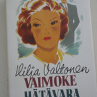 Hilja Valtonen: Vaimoke + Hätävara - pikkukuva 1