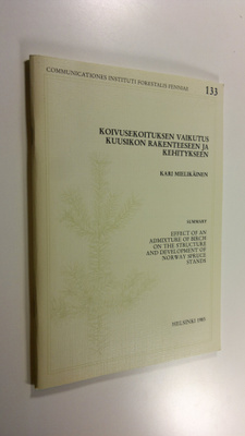 Kari Mielikäinen : Koivusekoituksen vaikutus kuusikon rak...