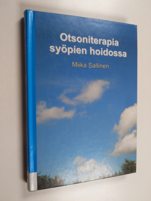 Miika Sallinen : Otsoniterapia syöpien hoidossa