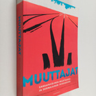 Muuttajat : kansainvälinen muuttoliike ja suomalainen yht... - pikkukuva 1