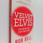 Rob Bell : Velvet Elvis : Repainting the Christian Faith - pikkukuva 1