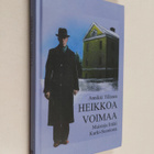 Annikki Tillanen : Heikkoa voimaa : muistoja Erkki Kurki-... - pikkukuva 1