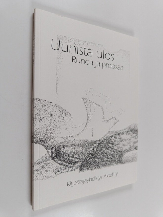 Hannu Heikkinen ym. : Uunista ulos : runoa ja proosaa
