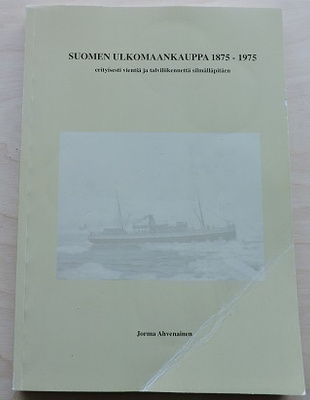 Jorma Ahvenainen: Suomen ulkomaankauppa 1875-1975