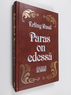 Erling Ruud : Paras on edessä