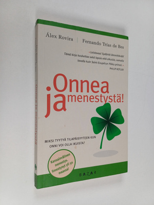 Alex ym. Rovira : Onnea ja menestystä : miksi tyytyä tila...