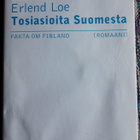 Loe Erlend: Tosiasioita Suomesta - pikkukuva 1