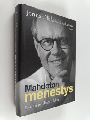 Jorma Ollila : Mahdoton menestys : kasvun paikkana Nokia