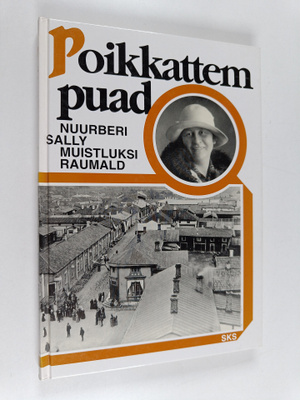 Sally Nordberg : Poikkattem puad : Nuurberi Sally muistlu...