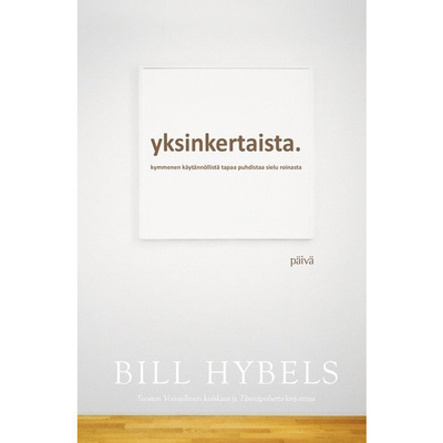 Bill Hybels: Yksinkertaista