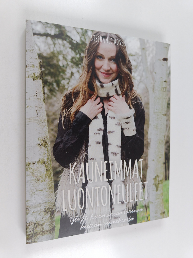 Stephanie Dosen : Kauneimmat luontoneuleet : yli 20 hurma...