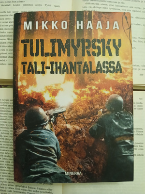 Mikko Haaja - Tulimyrsky Tali-Ihantalassa (sid.)