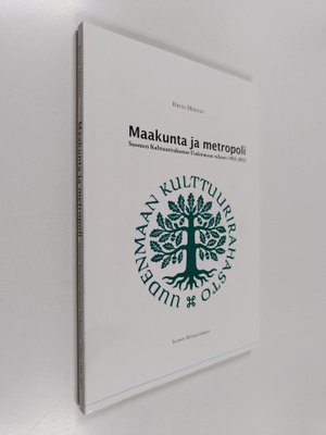 Riitta Mäkinen : Maakunta ja metropoli : Suomen Kulttuuri...