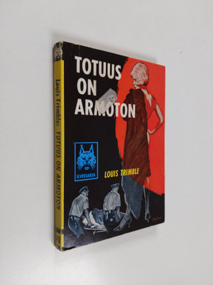 Louis Trimble : Totuus on armoton